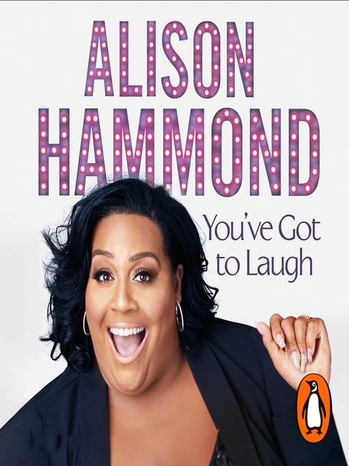 Title details for You've Got to Laugh by Alison Hammond - Available